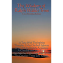 The Wisdom of Ralph Waldo Trine: On Harmony, Character, and Universal Law