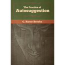The Practice of Autosuggestion