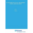 Economies of Scale, Transport Costs and Location: Studies in Applied Regional Science Series