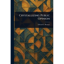 Crystallizing Public Opinion