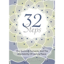 32 Steps: Our Evolving Humanity And The Inevitability Of Lasting Peace