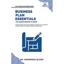 Business Plan Essentials You Always Wanted To Know: A Practical Guide to Writing Effective Business Plans, Market Analysis, Financial Projections, and