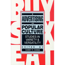 Advertising and Popular Culture: Studies in Variety and Versatility