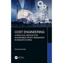 Cost Engineering: A Practical Method for Sustainable Profit Generation in Manufacturing