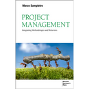 Project Management: Integrating Methodologies and Behaviors