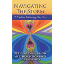 Navigating The Storm: 7 Truths to Mastering Our Lives