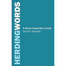 Herding Words: A Brand Copywriter's Guide