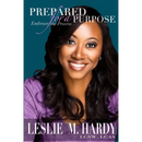 Prepared for a Purpose: Embrace the Process
