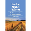 Sowing Market Reforms: The Internationalization of Russian Agriculture