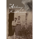 The Alchemy of Kindliness: A Testament