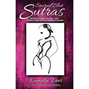 Sacred Slut Sutras: Radical Insights On Sex, Love, Tantra, Kink & Other Spiritual Pursuits