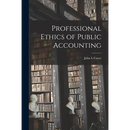 Professional Ethics of Public Accounting