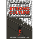 The Making of a Strong Culture: Intentional Organizations