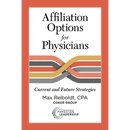 Affiliation Options for Physicians: Current and Future Strategies