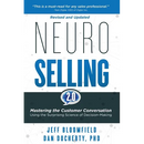 NeuroSelling 2.0: Mastering the Customer Conversation Using the Surprising Science of Decision-Making