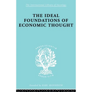 The Ideal Foundations of Economic Thought