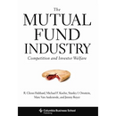 The Mutual Fund Industry: Competition and Investor Welfare