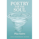 Poetry for the Soul: Plus Satire