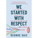We Started with Respect