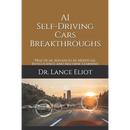 AI Self-Driving Cars Breakthroughs: Practical Advances in Artificial Intelligence and Machine Learning