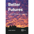 Better Futures: Tools for dealing with uncertainty