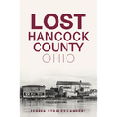Lost Hancock County, Ohio
