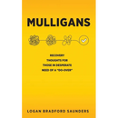 Mulligans: Recovery Thoughts for Those in Desperate Need of a Do-Over