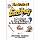 The Book of Eastbay: Two Friends and the Catalog That Changed the Sneaker Business Forever