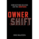 Owner Shift: How Getting Selfish Got Me Unstuck
