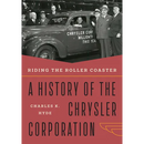 Riding the Roller Coaster: A History of the Chrysler Corporation