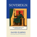 Sovereign: The Owner's Manual for a Remarkable Life