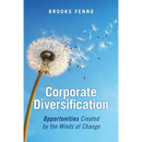 Corporate Diversification: Opportunities Created by the Winds of Change