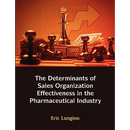 Sales Management Control, Territory Design, Sales Force Performance, and Sales Organizational Effectiveness in the Pharmaceutical Industry