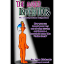 The Naked Inventor: The inventing business stripped bare