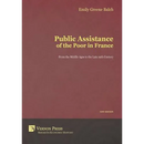 Public Assistance of the Poor in France: From the Middle Ages to the Late 19th Century (New Edition)