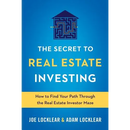 The Secret to Real Estate Investing: How to Find Your Path Through the Real Estate Investor Maze