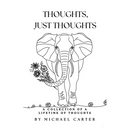 Thoughts, Just Thoughts