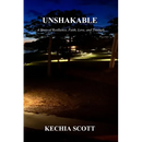 Unshakable: A Story of Resilience, Faith, Love, and Triumph