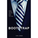 Bootstrap: Start Where You Are With What You Have