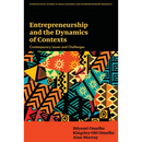 Entrepreneurship and the Dynamics of Contexts: Contemporary Issues and Challenges