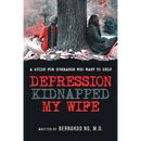Depression Kidnapped My Wife