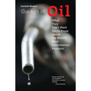 Age of Oil: What They Don't Want You to Know About the World's Most Controversial Resource