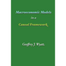 Macroeconomic Models in a Causal Framework