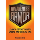 Awareness is Armor: Learn to Defend Yourself Online and in Real Time