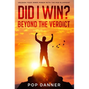 Did I Win? Beyond the Verdict: Unleash Your Inner Power With The RGD Blueprint