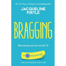 Bragging - Because you're worth it: A 90 day journal - The Extended Edition
