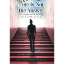 Fine Is Not the Answer: Thoughtful, Honest Responses to "How Are You?" When You're Not Fine