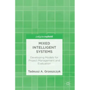 Mixed Intelligent Systems: Developing Models for Project Management and Evaluation