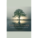 The Quiet Leader: Confidence for the Naturally Reserved