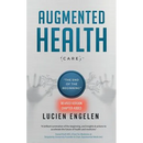 Augmented Health(care)(TM): "the end of the beginning: "